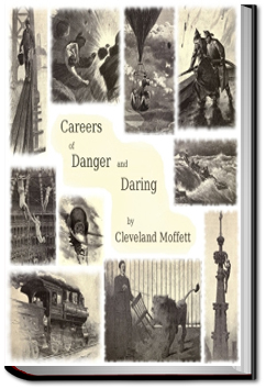Careers of Danger and Daring | Cleveland Moffett